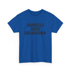 Barbells Over Breakdown. Unisex Heavy Cotton Tee