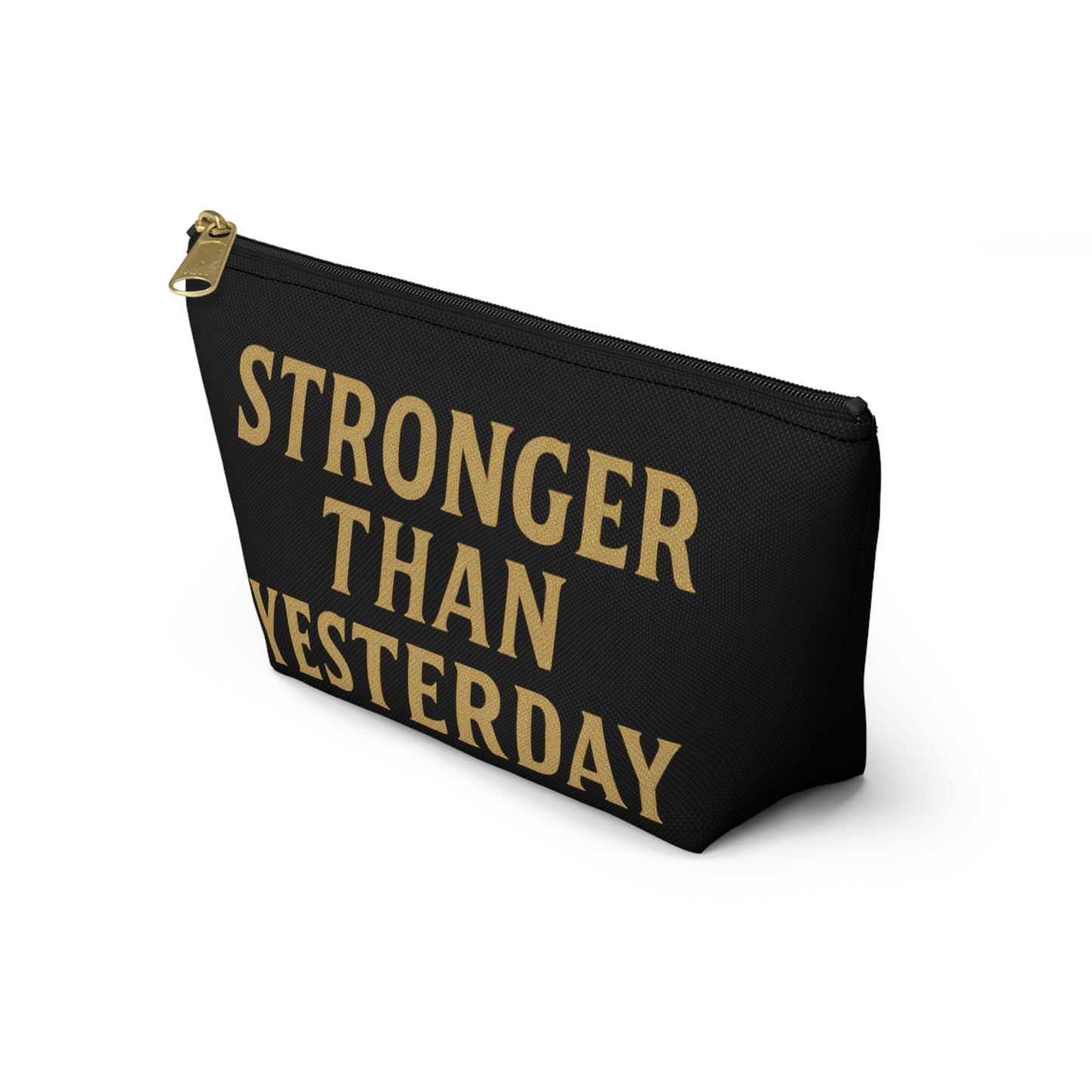 Stronger Than Yesterday. Accessory Pouch w T-bottom