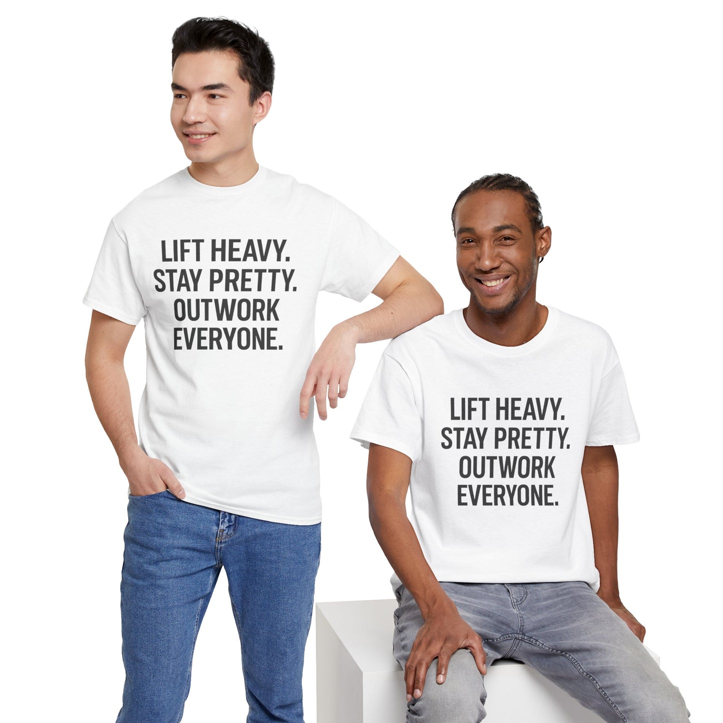 Lift Heavy. Stay Pretty. Outwork Everyone. Unisex Heavy Cotton Tee