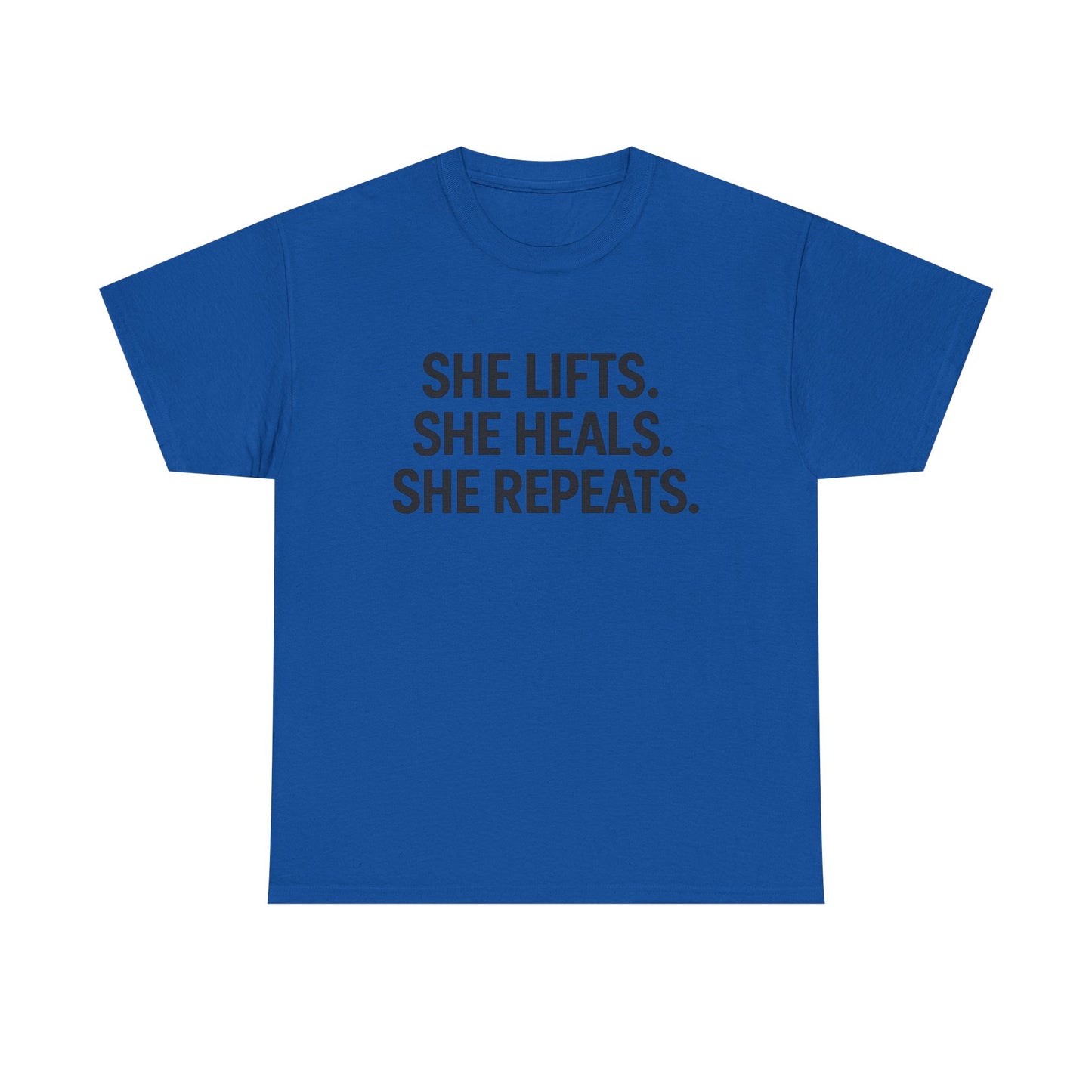 She Lifts. She Heals. She Repeats.  Unisex Heavy Cotton Tee