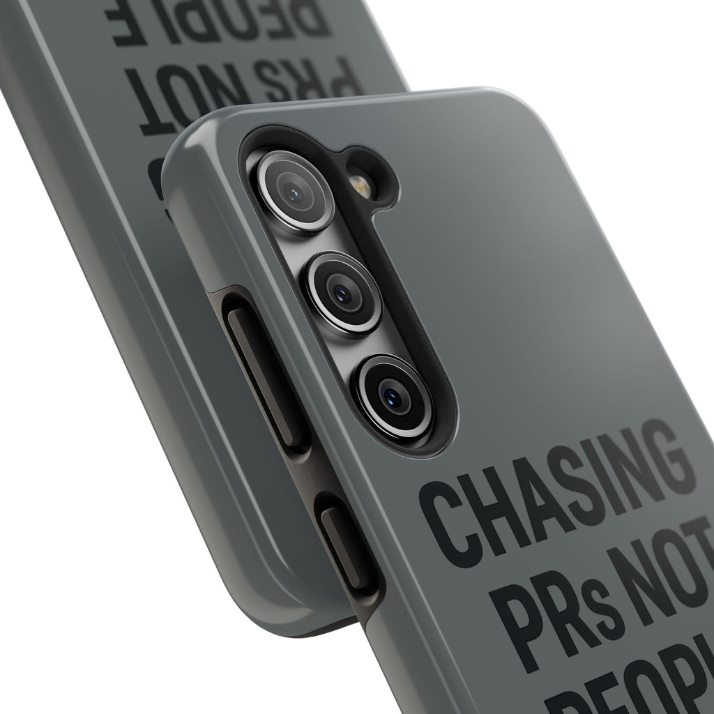 Chasing PRs Not People. Tough Phone Case