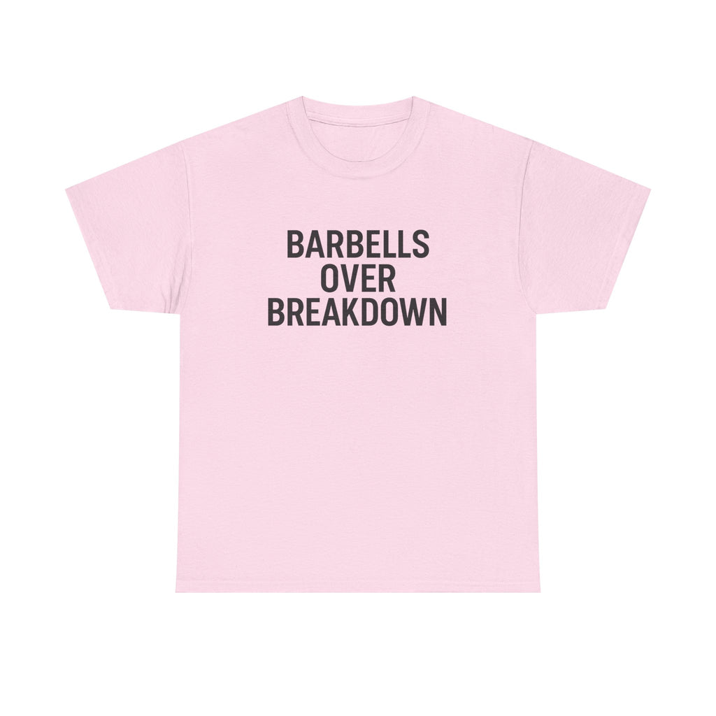 Barbells Over Breakdown. Unisex Heavy Cotton Tee