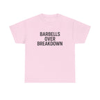 Barbells Over Breakdown. Unisex Heavy Cotton Tee
