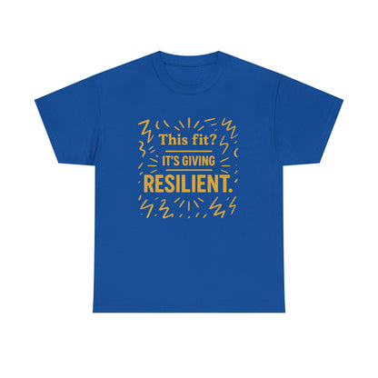This Fit? It's Giving Resilient. Unisex Heavy Cotton Tee