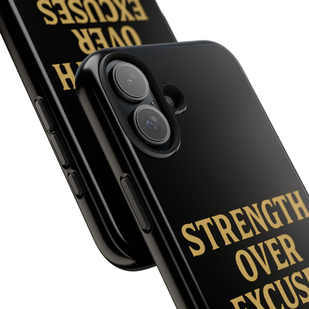 Strength Over Excuses. Tough Phone Case