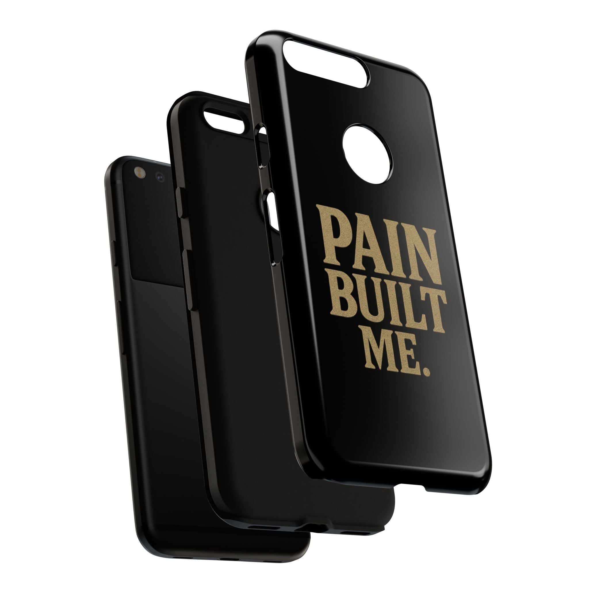 Pain Built Me. Tough Phone Cases
