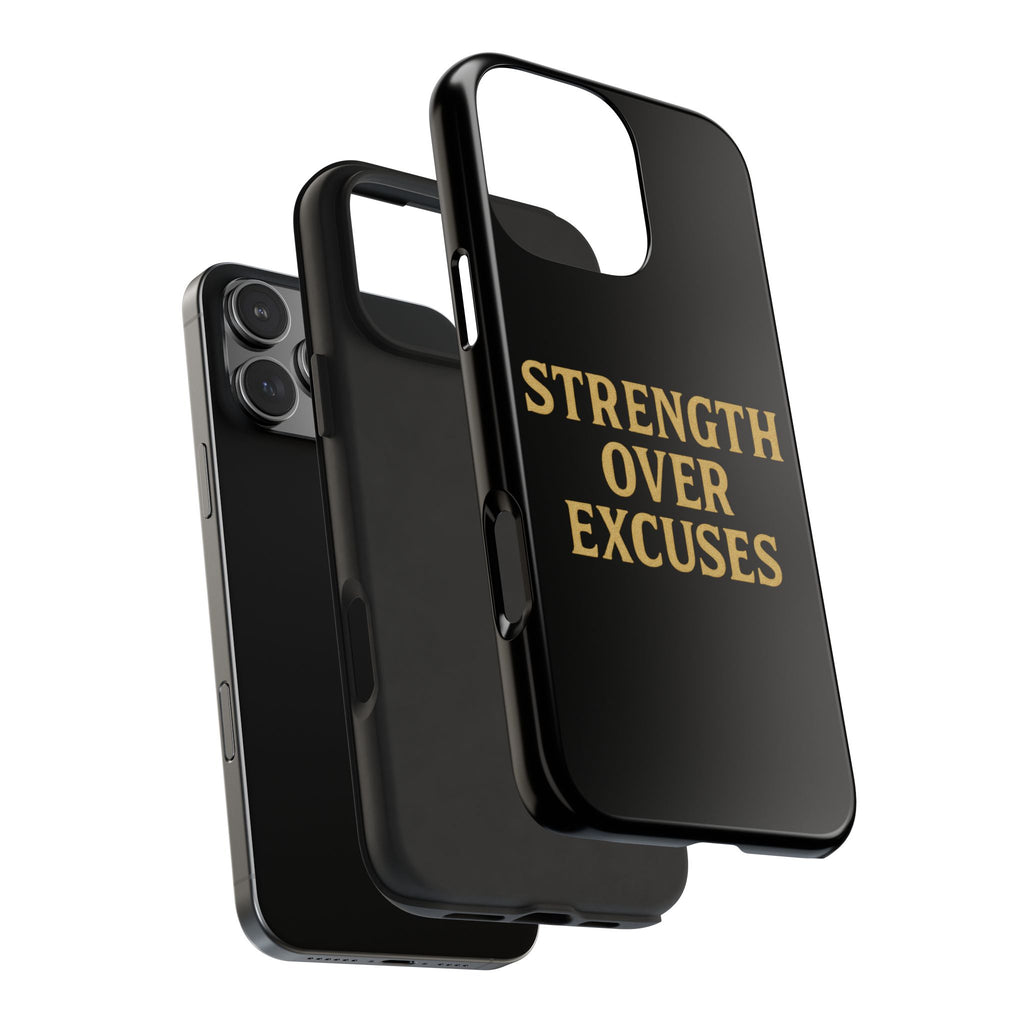 Strength Over Excuses. Tough Phone Case