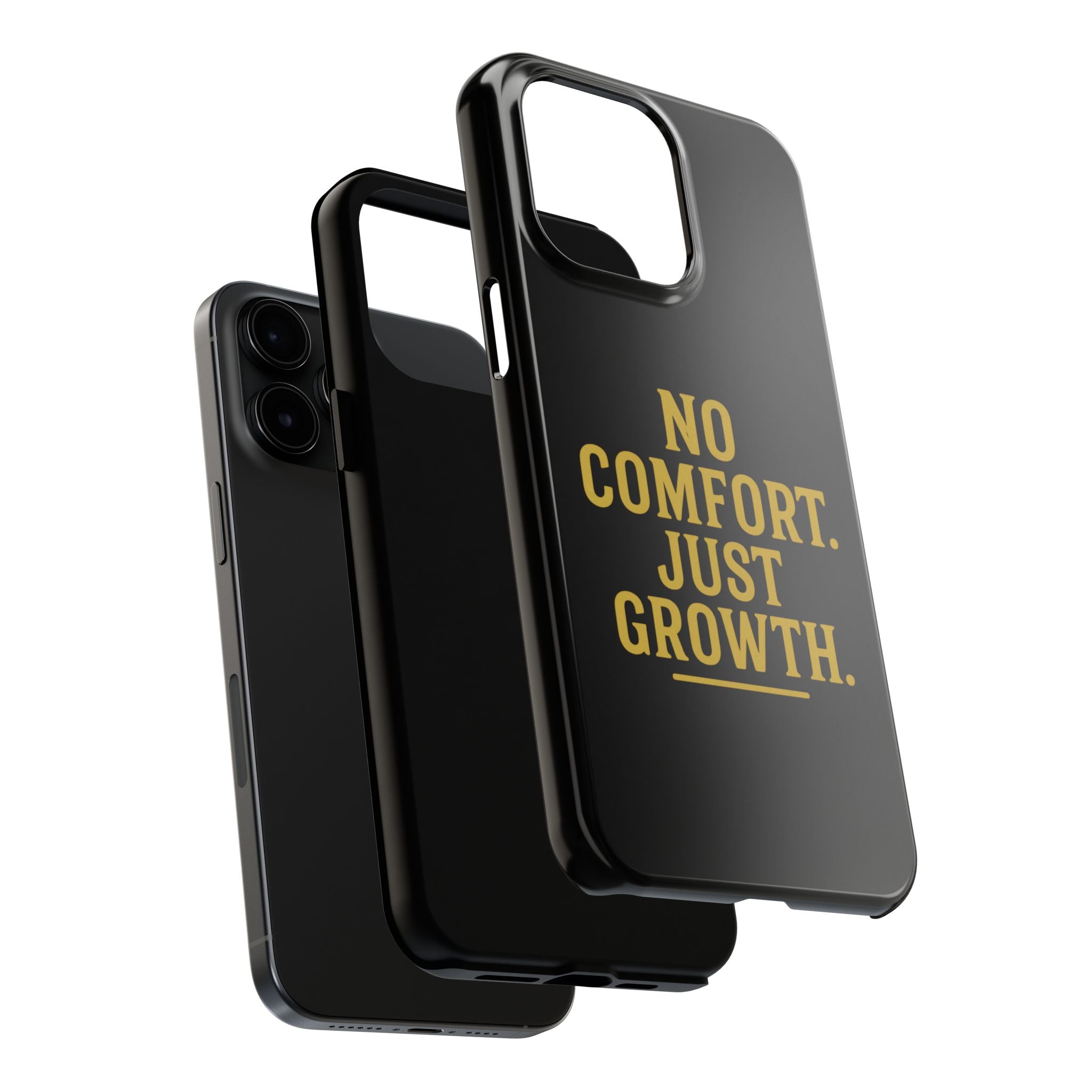 No Comfort. Just Growth.  Tough Phone Case