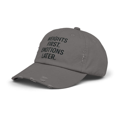 Weights First. Emotions Later : Unisex Distressed Cap