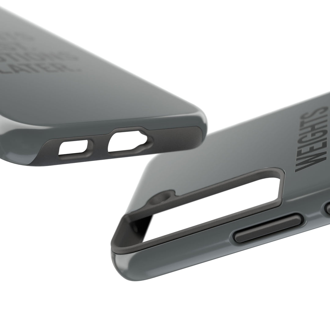 Weights First. Emotions Later. Tough Phone Case