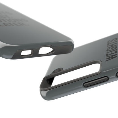 Weights First. Emotions Later. Tough Phone Case