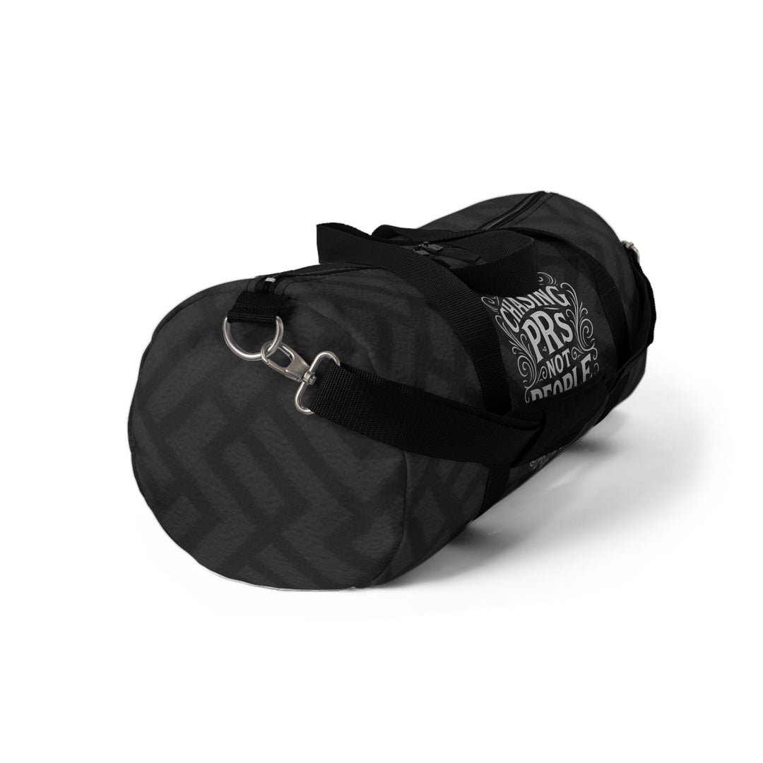 Chasing PRs Not People Duffel Bag