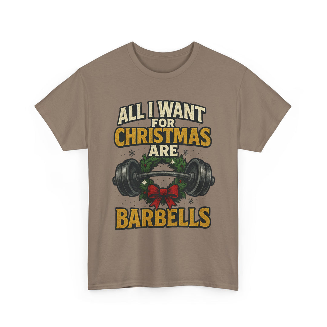 All I Want For Christmas are Barbells. Unisex Heavy Cotton Tee
