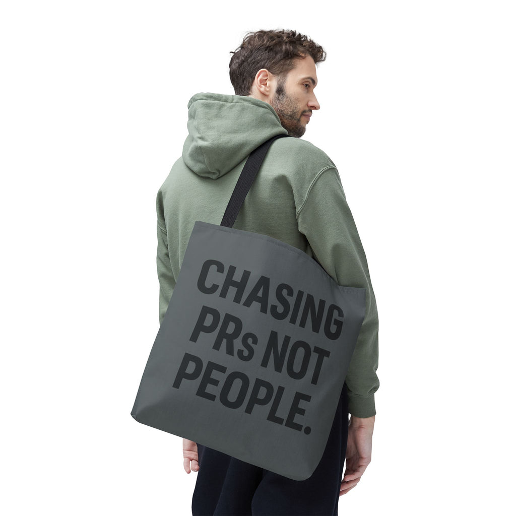 Chasing PRs Not People Tote Bag