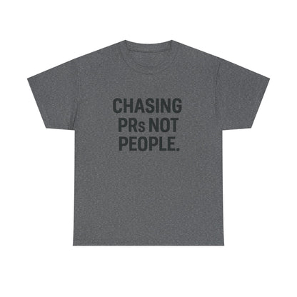 Chasing PRs Not People Unisex Heavy Cotton Tee