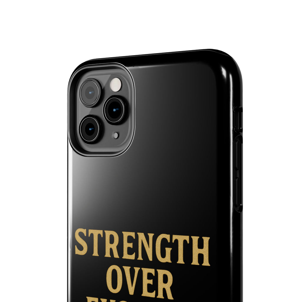 Strength Over Excuses. Tough Phone Case