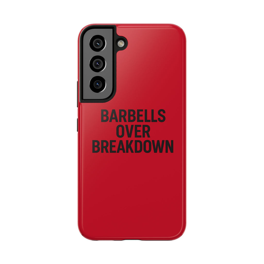 Barbells Over Breakdown. Tough Phone Case