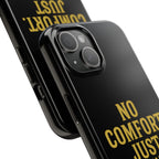 No Comfort. Just Growth.  Tough Phone Case