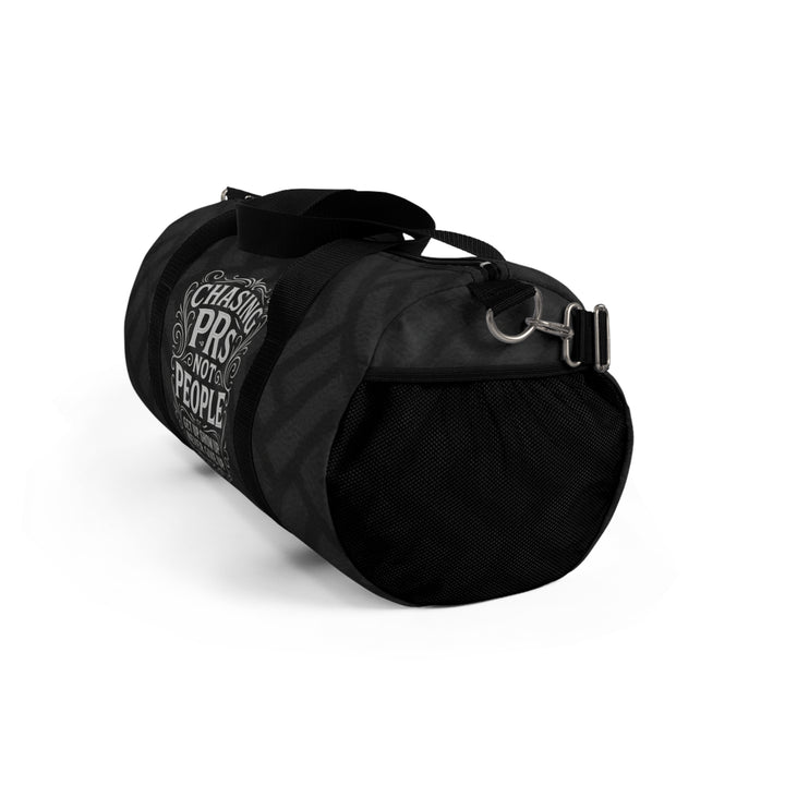 Chasing PRs Not People Duffel Bag