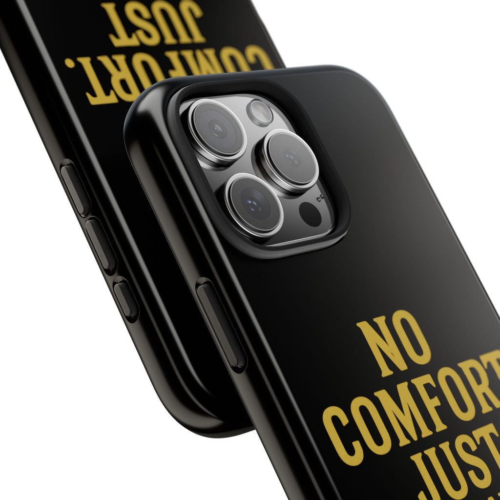 No Comfort. Just Growth.  Tough Phone Case