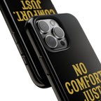 No Comfort. Just Growth.  Tough Phone Case