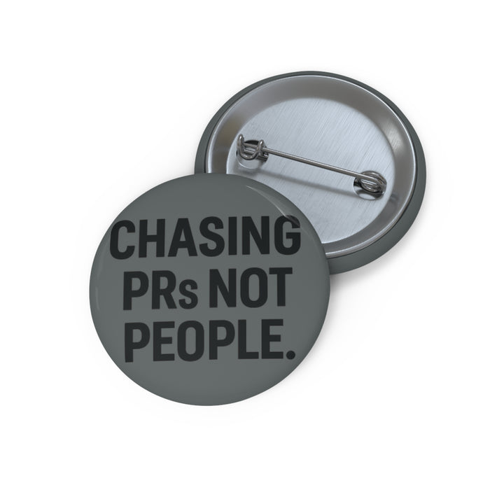 Chasing PRs Not People Pin Buttons
