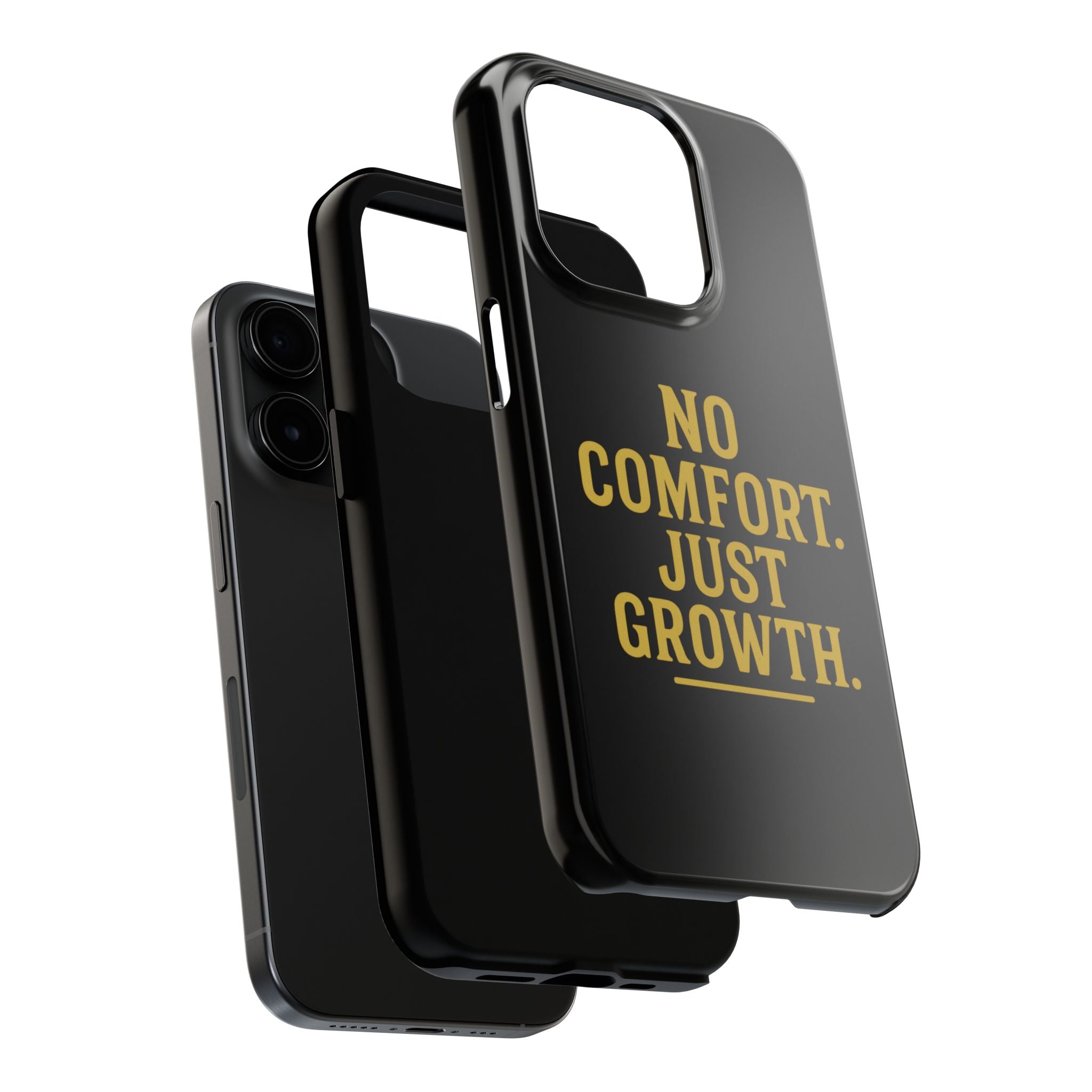 No Comfort. Just Growth.  Tough Phone Case