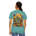 Custom Name Birthday T-Shirt – Get Up Show Up Never Give Up