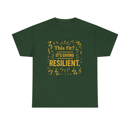 This Fit? It's Giving Resilient. Unisex Heavy Cotton Tee