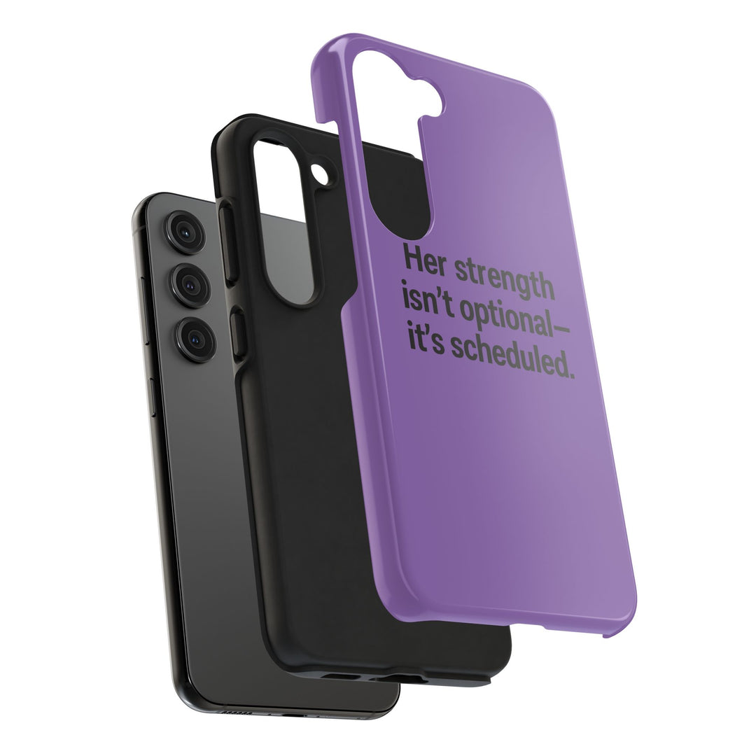 Her Strength isn't optional- it's scheduled. Tough Phone Case