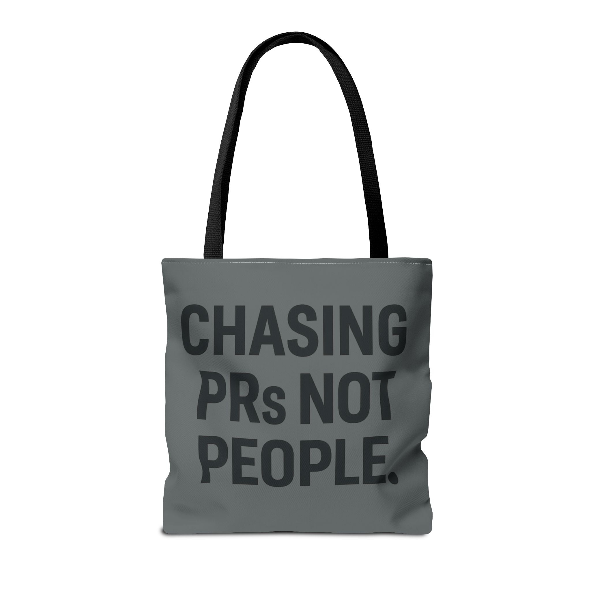 Chasing PRs Not People Tote Bag