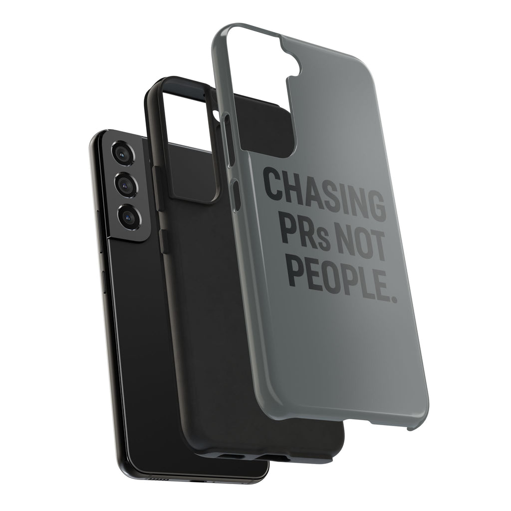 Chasing PRs Not People. Tough Phone Case