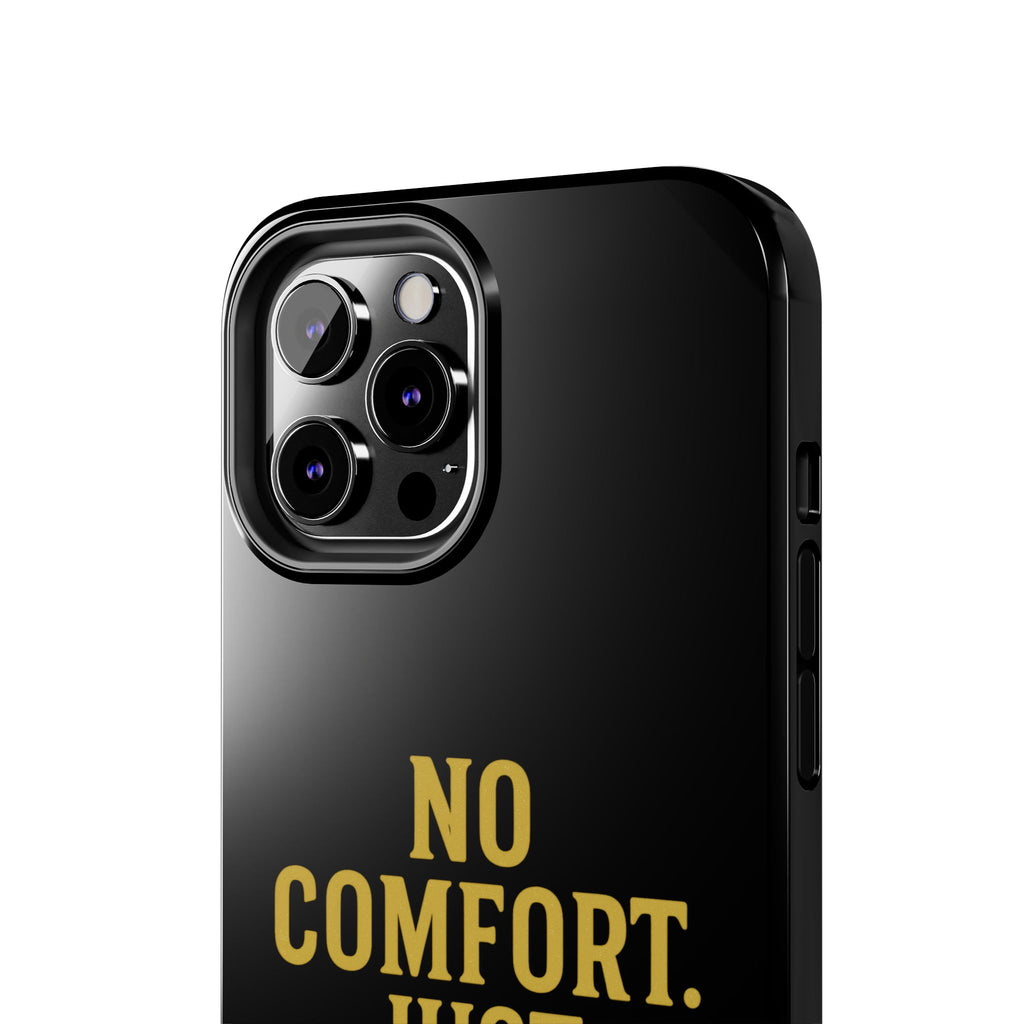 No Comfort. Just Growth.  Tough Phone Case