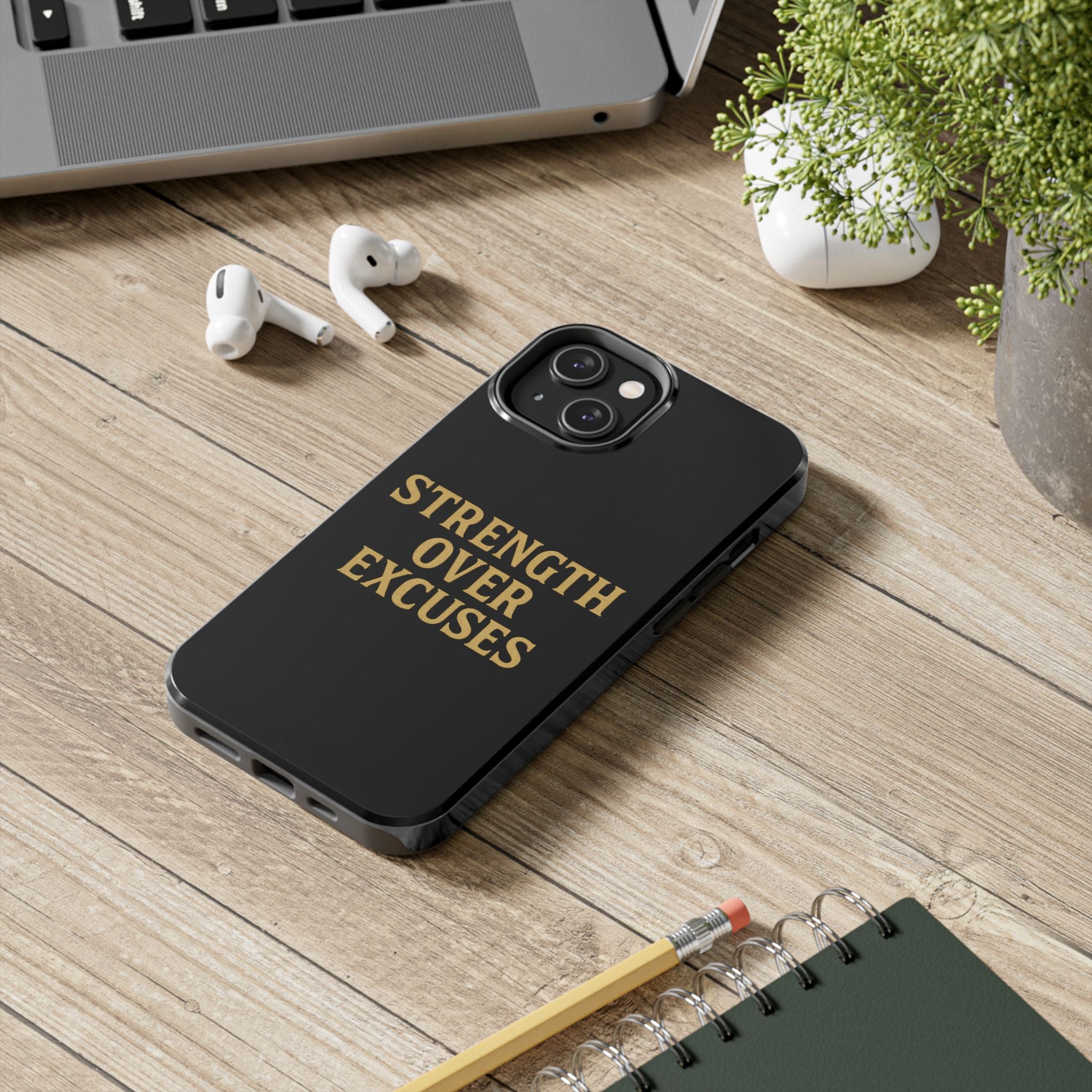 Strength Over Excuses. Tough Phone Case