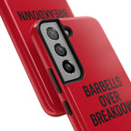 Barbells Over Breakdown. Tough Phone Case