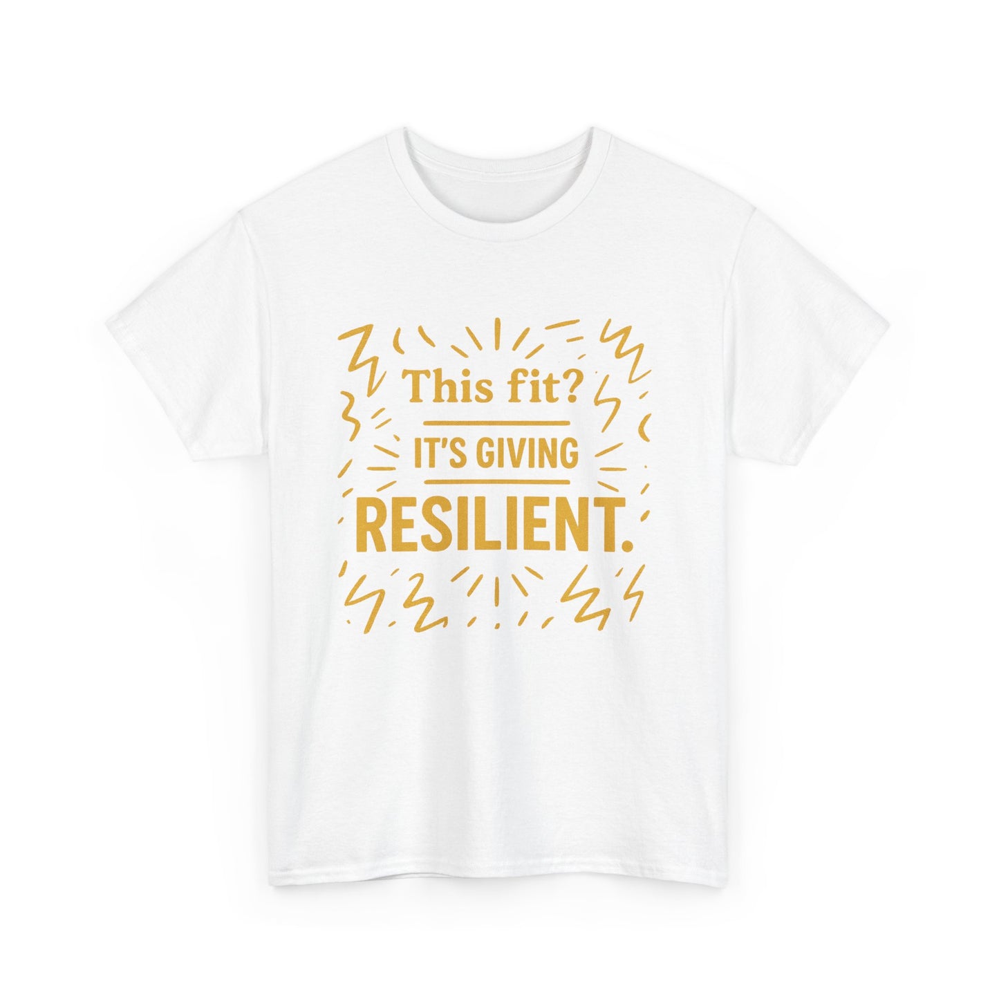 This Fit? It's Giving Resilient. Unisex Heavy Cotton Tee