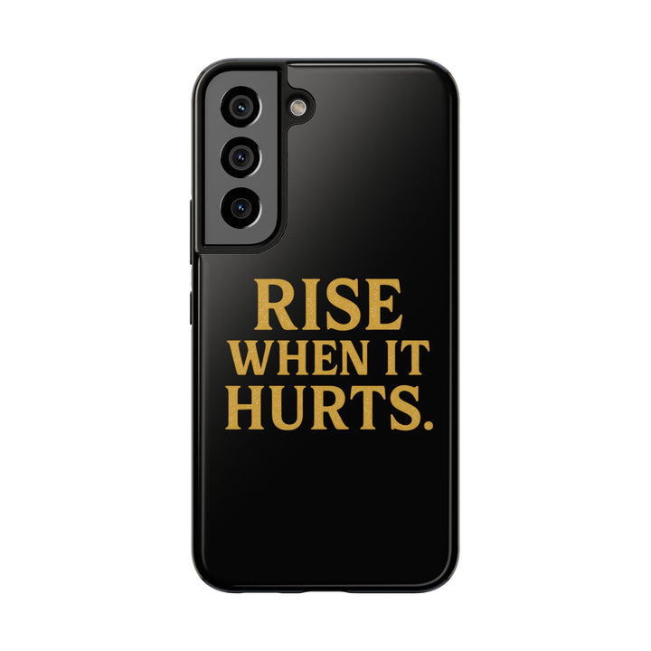 Rise When it Hurts. Tough Phone Case