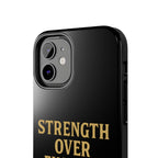 Strength Over Excuses. Tough Phone Case