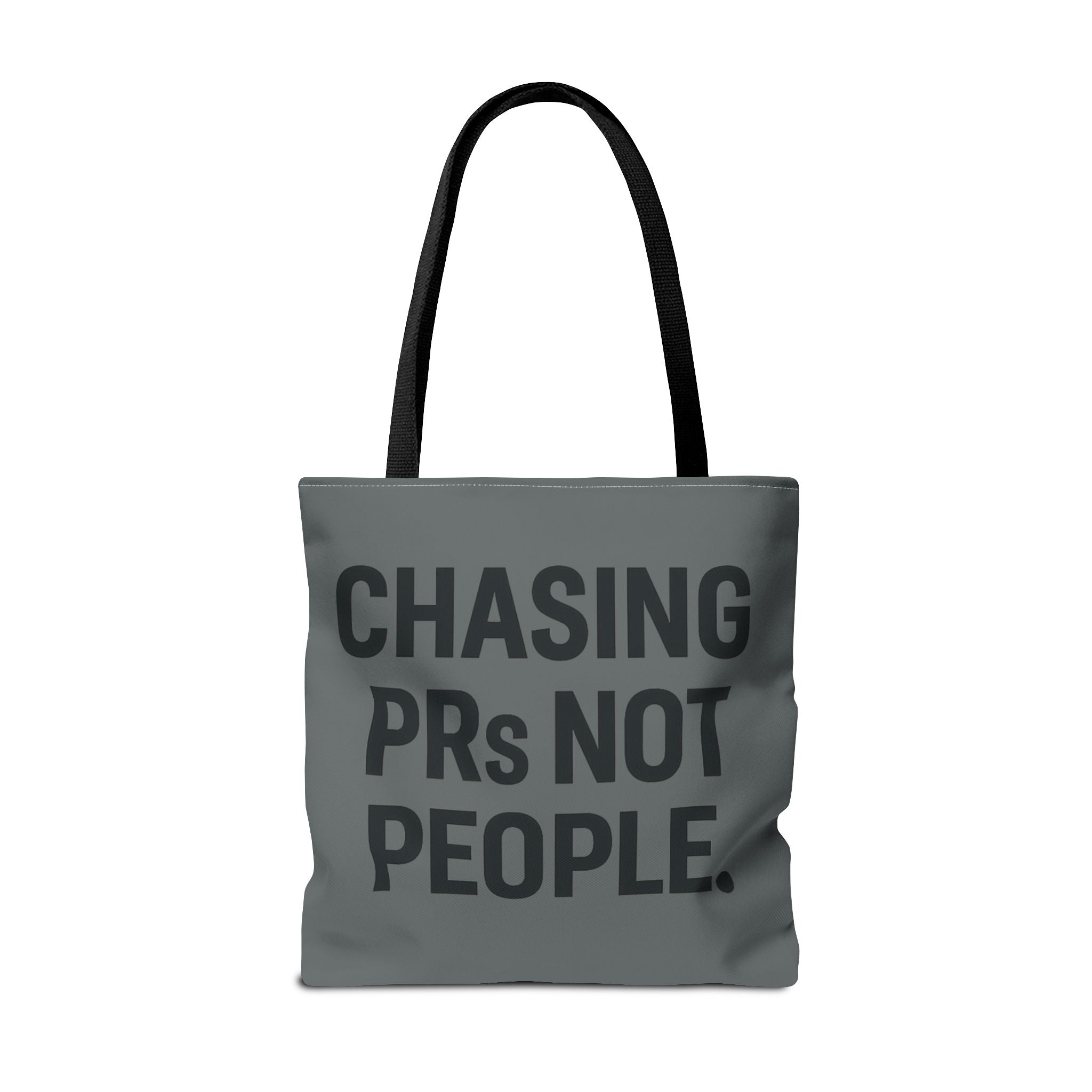 Chasing PRs Not People Tote Bag