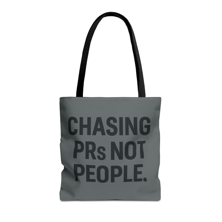 Chasing PRs Not People Tote Bag