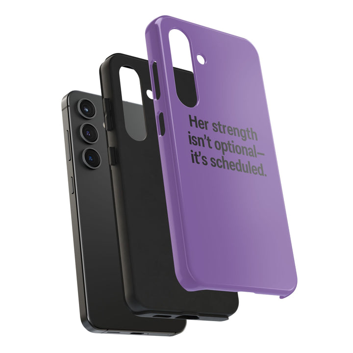Her Strength isn't optional- it's scheduled. Tough Phone Case