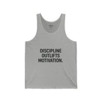 Discipline outlives motivation muscle tank