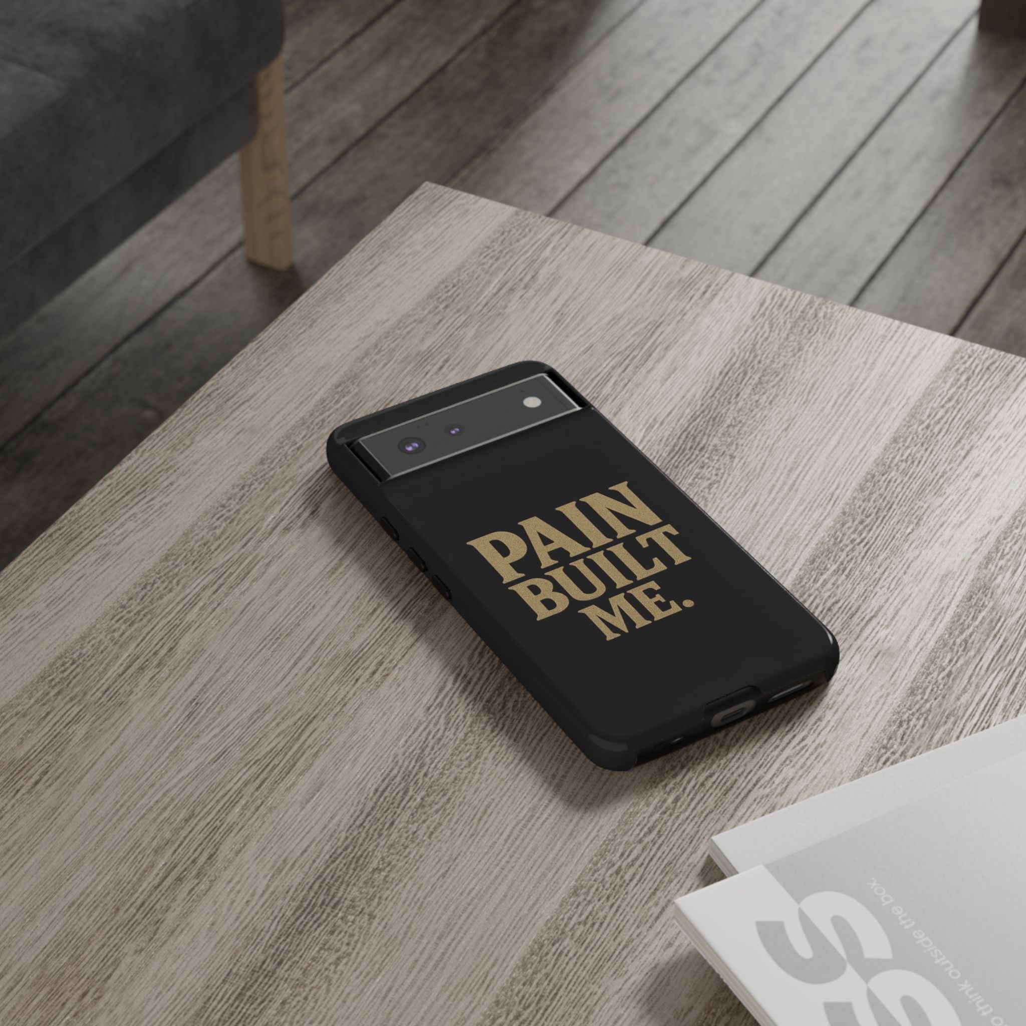 Pain Built Me. Tough Phone Cases