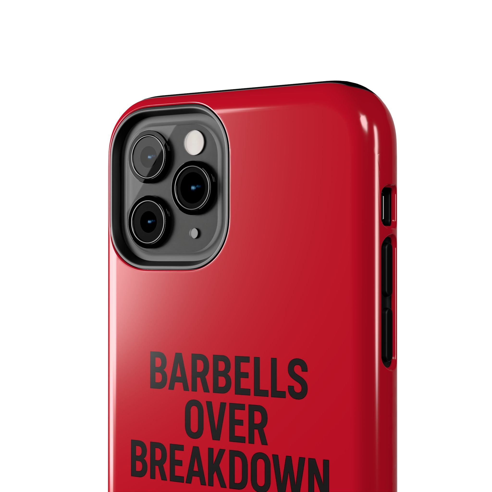 Barbells Over Breakdown. Tough Phone Case