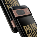 Pain Built Me. Tough Phone Cases