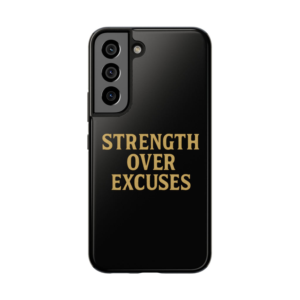 Strength Over Excuses. Tough Phone Case