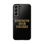 Strength Over Excuses. Tough Phone Case