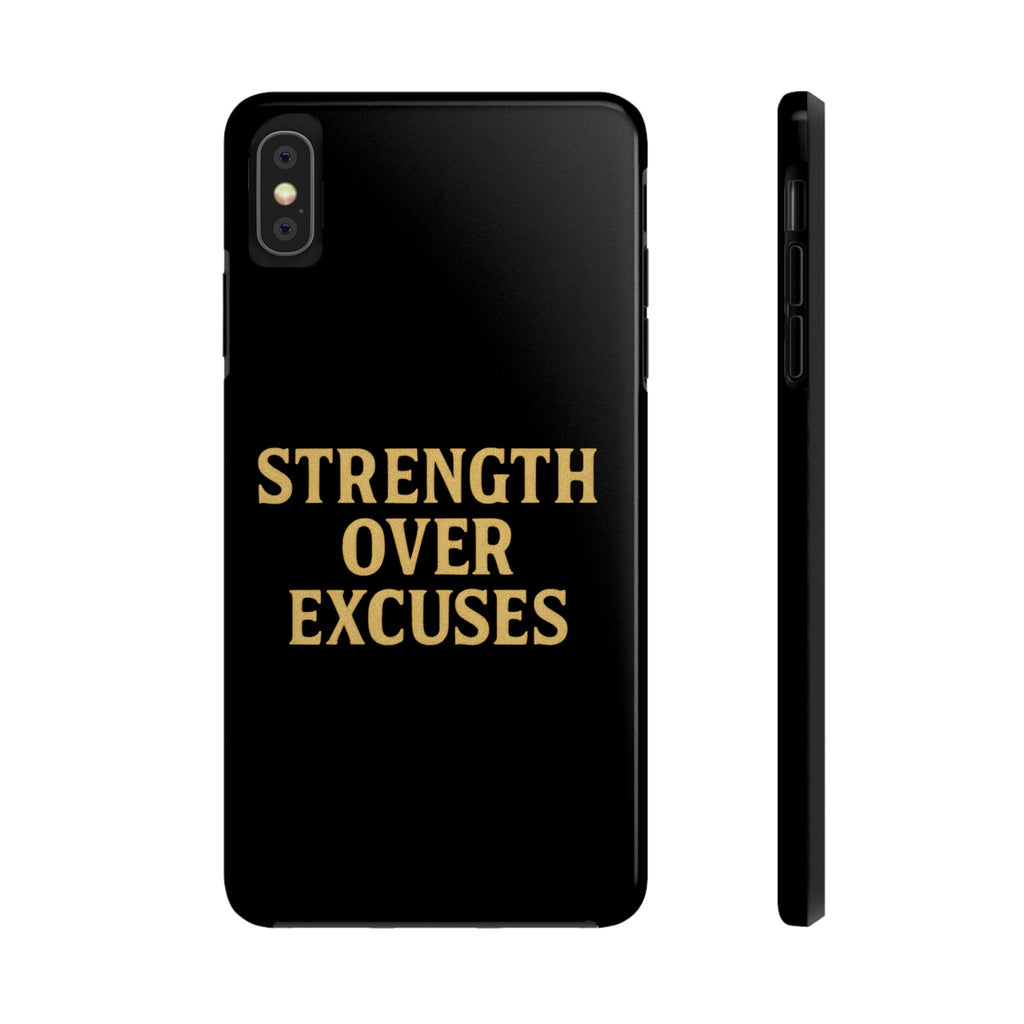 Strength Over Excuses. Tough Phone Case