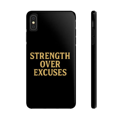 Strength Over Excuses. Tough Phone Case