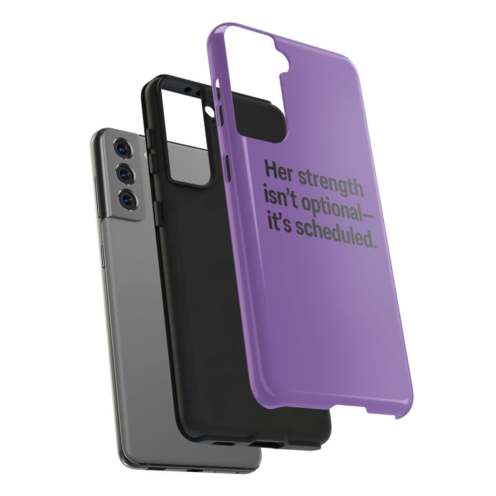 Her Strength isn't optional- it's scheduled. Tough Phone Case